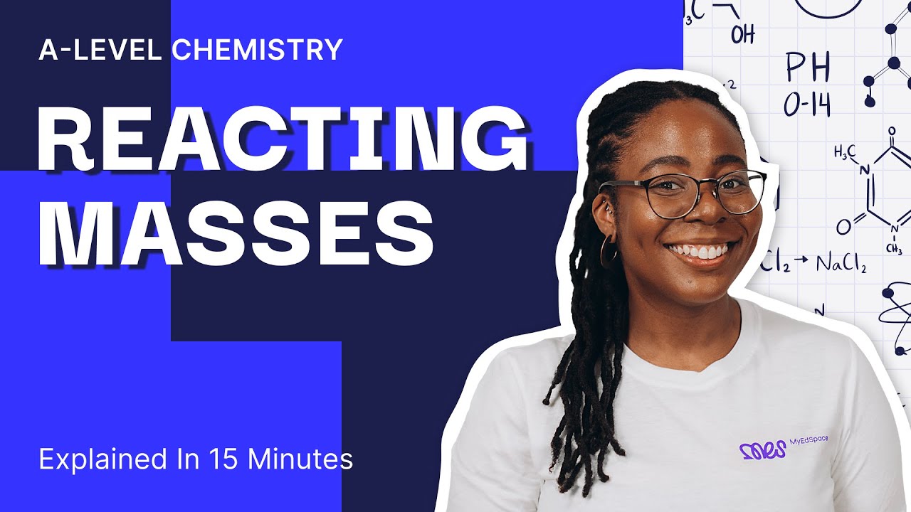 Reacting Masses In 15 Minutes | A Level Chemistry