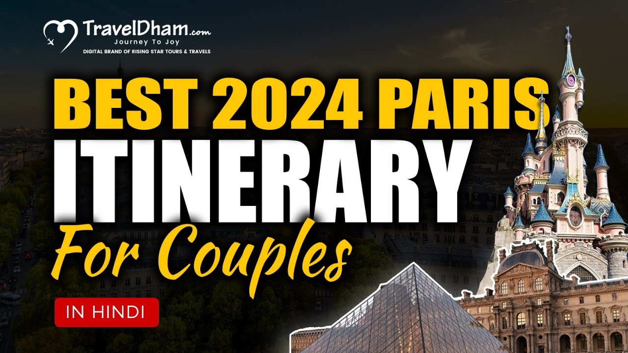 Best 2024 Paris Itinerary For Couples | TravelDham