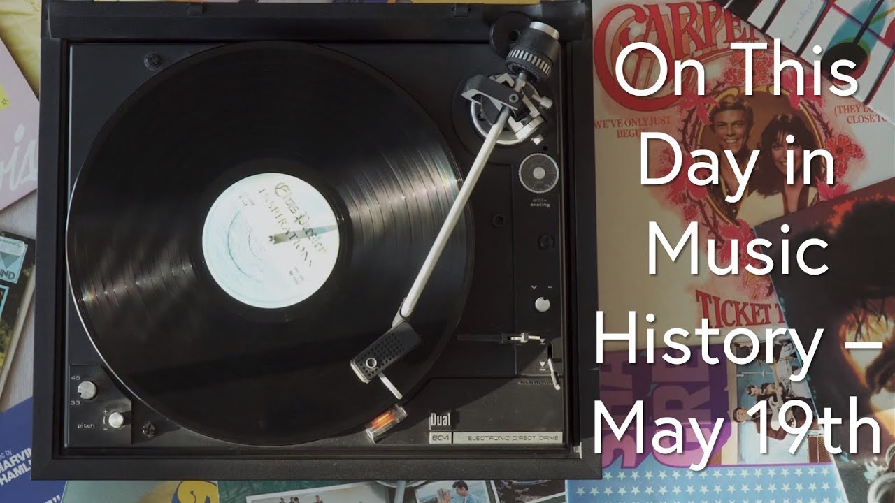 On This Day in Music History - May 19th