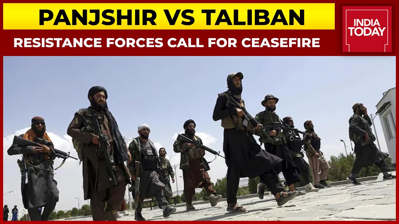Panjshir Falls To Taliban? Resistance Forces Call For Ceasefire | India Today
