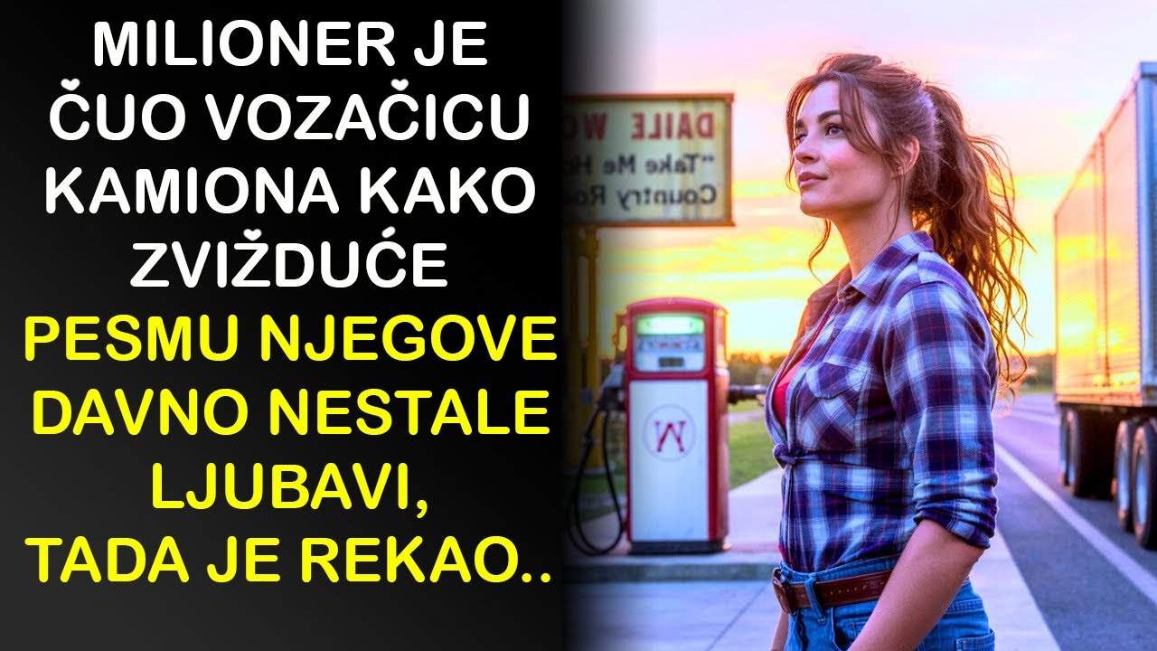MILIONER JE ČUO VOZAČICU KAMIONA KAKO ZVIŽDUĆE PESMU NJEGOVE DAVNO NESTALE LJUBAVI, SAMO SE OKRENUO