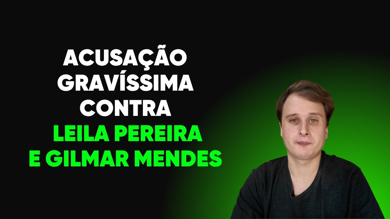 Acusação gravíssima contra Leila Pereira e Gilmar Mendes