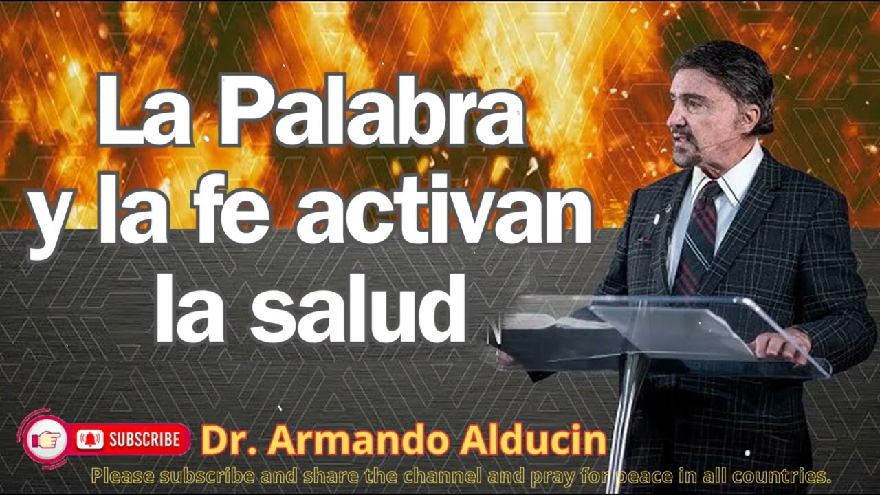 Habla sanaci&oacute;n sobre tu cuerpo - Armando Alducin _ La Palabra y la fe activan la salud