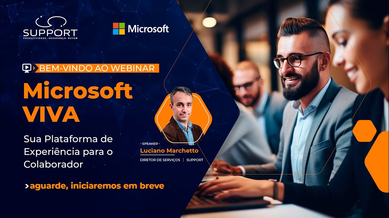 Webinar Support | Desvendando o Microsoft Viva: Transformando a Experiência do Colaborador