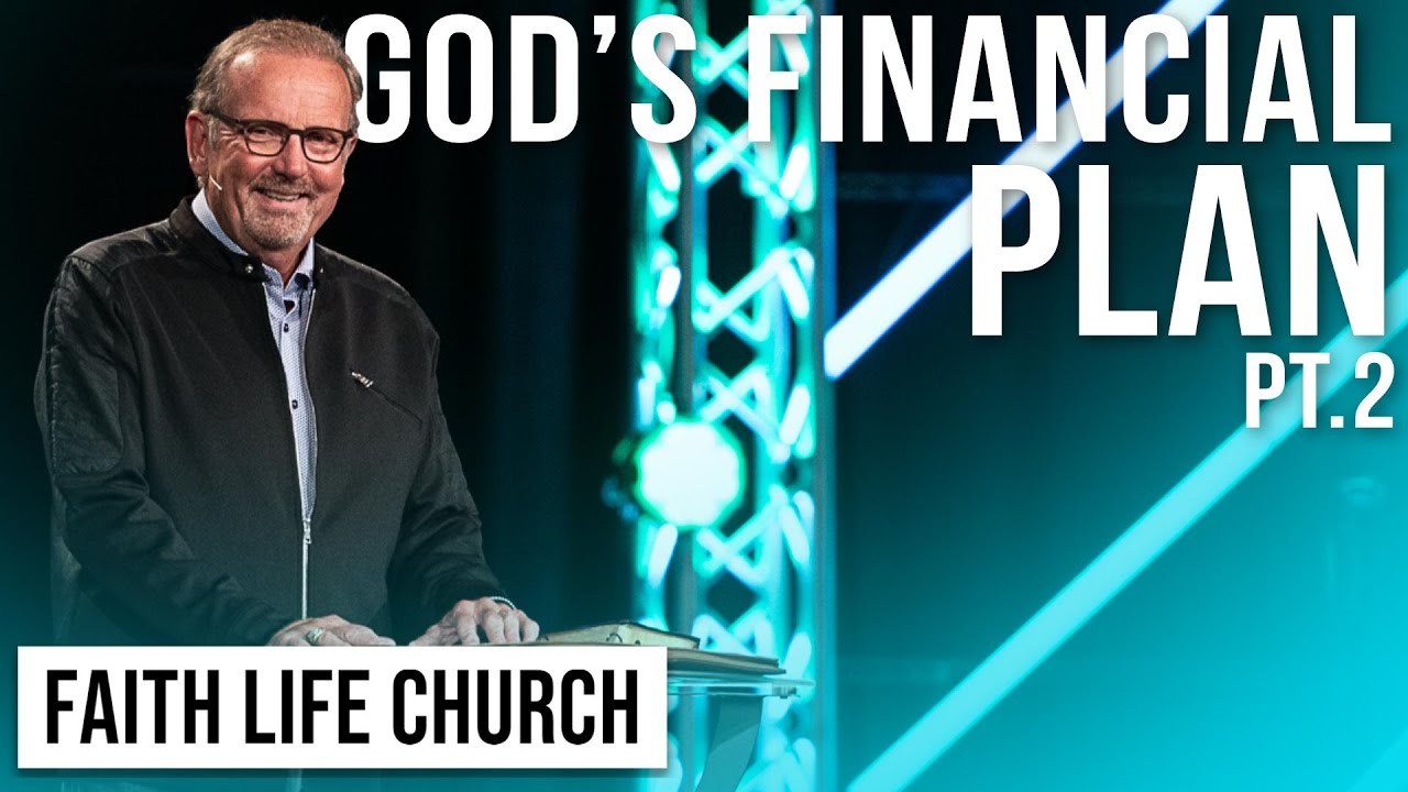God's Financial Plan: Part 2 | Pastor Gary Keesee | Faith Life Church