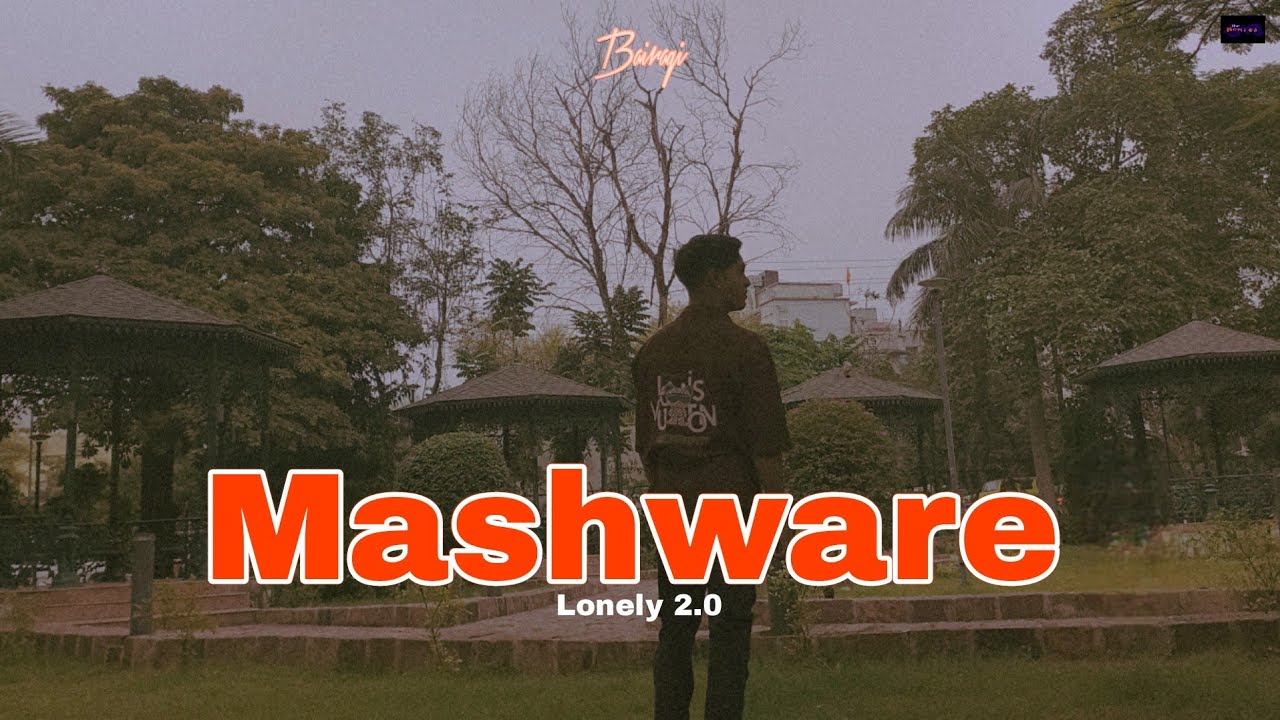 Mashware (मशवरे ) | Lonely 2.0 | Bairagi