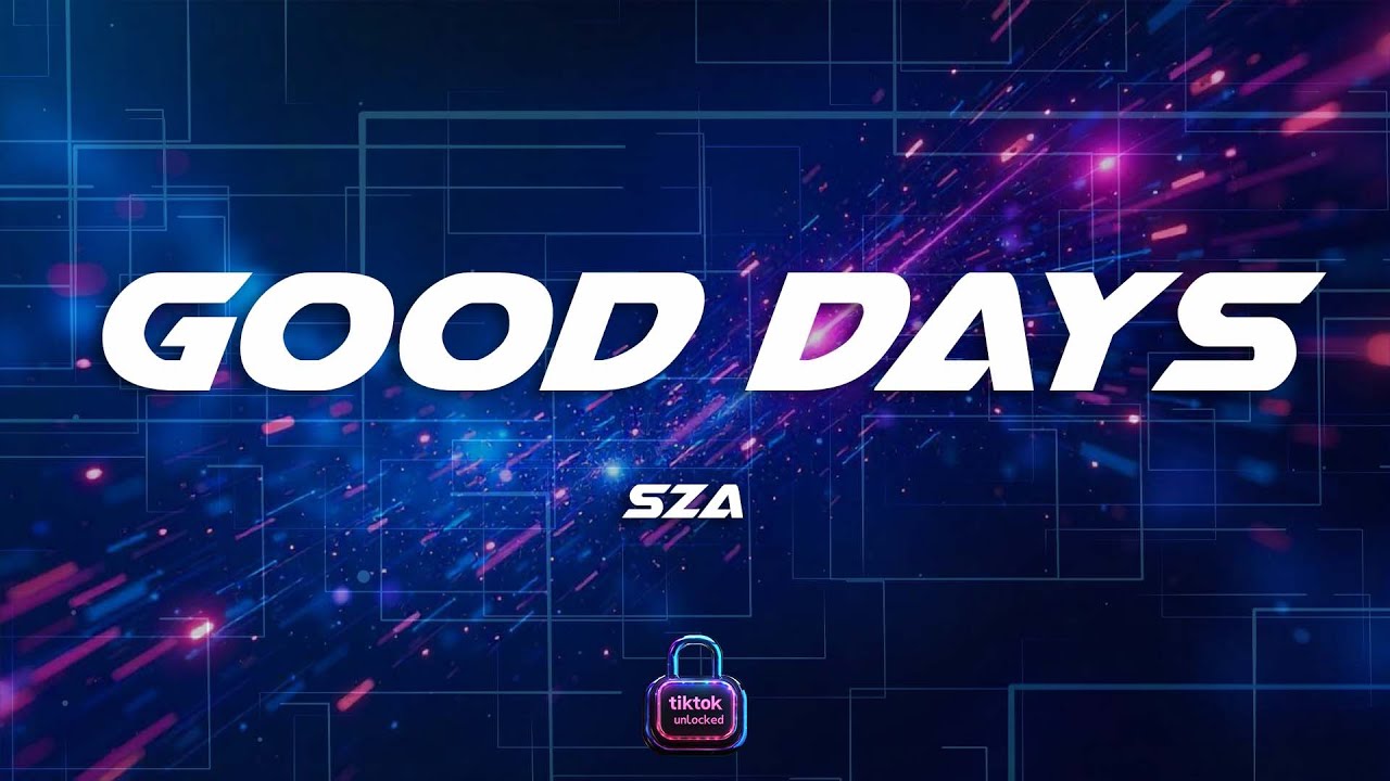 SZA - Good Days (Lyrics)