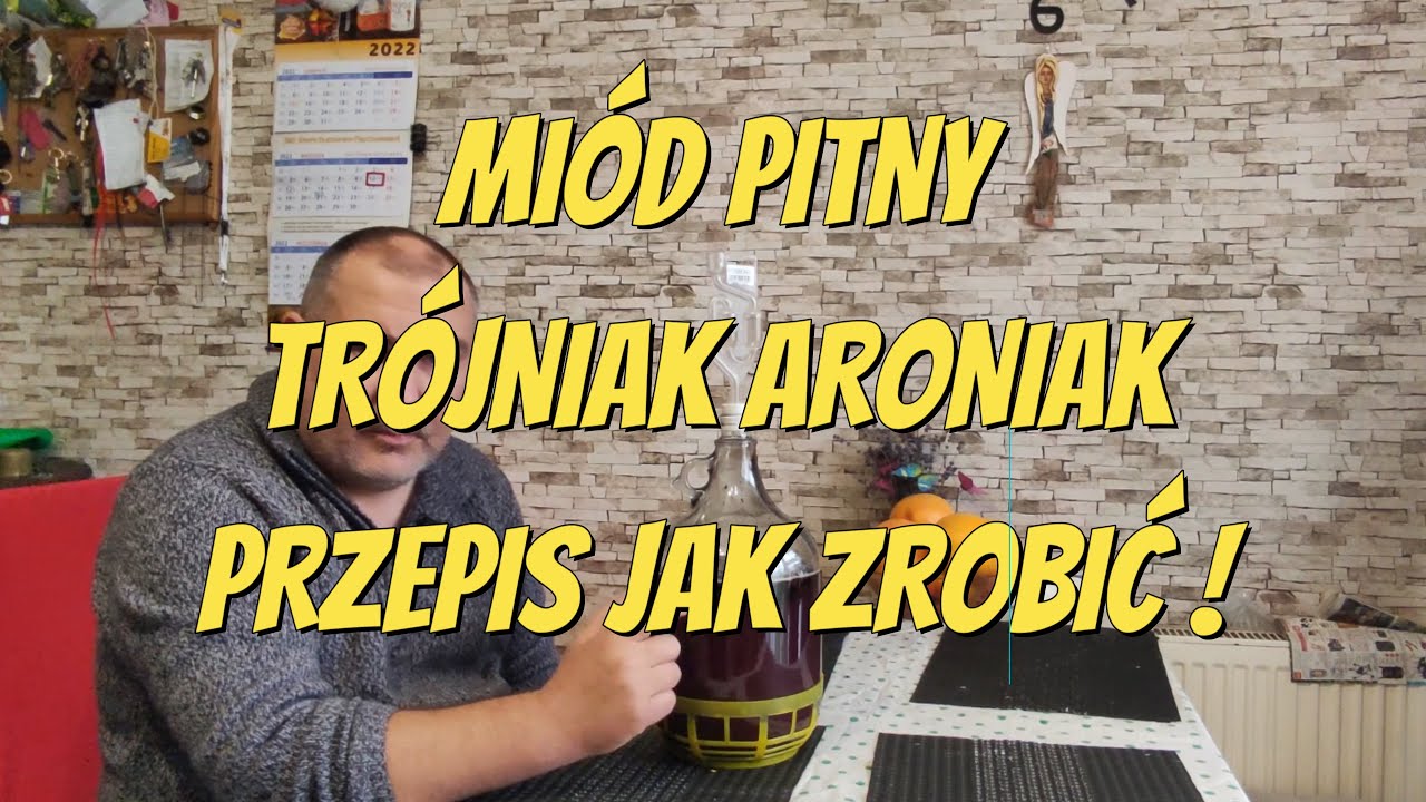 Posty przepis na miód pitny Trójniak - Aroniak
