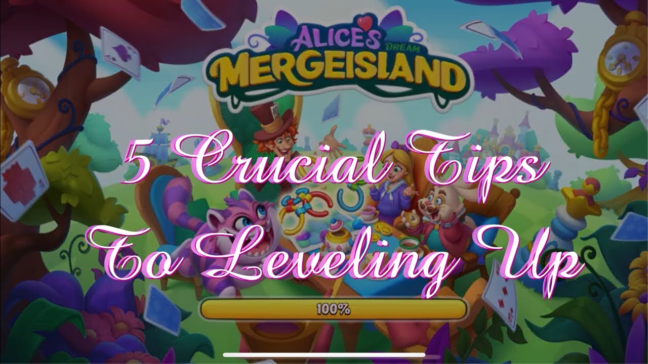 5 Crucial Tips to Leveling Up on Alice&rsquo;s Mergeland