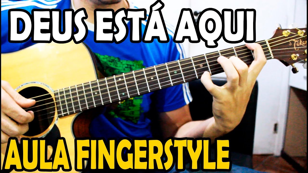 Aula de Violão Fingerstyle Gospel -   Deus Está Aqui