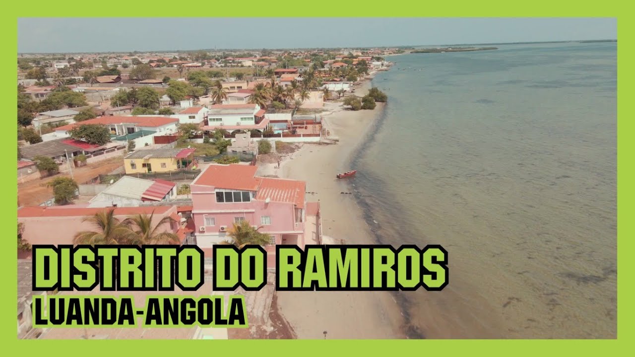 DISTRITO DO RAMIROS | LUANDA-ANGOLA