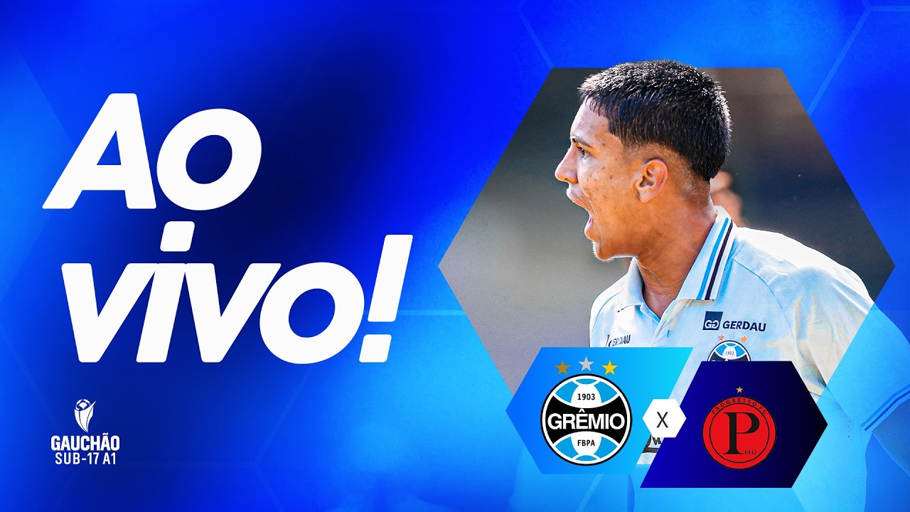 AO VIVO E COM IMAGENS I GRÊMIO X PROGRESSO (CAMPEONATO GAÚCHO SUB-17 I 2026)