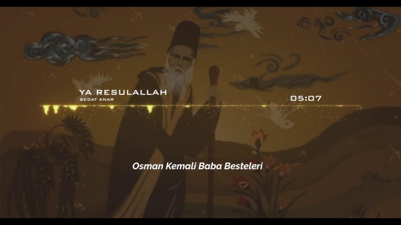 Sedat Anar - Ya Resulallah -Osman Kemali Baba