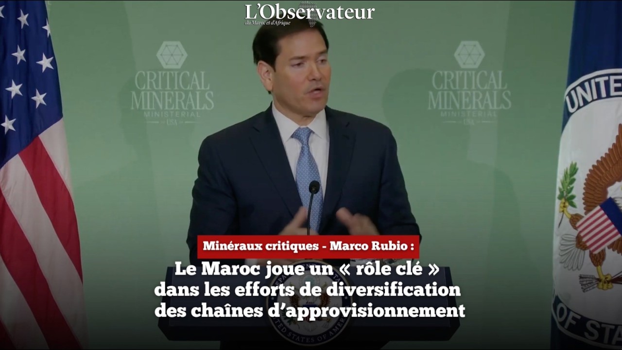 Minéraux critiques - Marco Rubio : Le Maroc joue un «rôle clé»