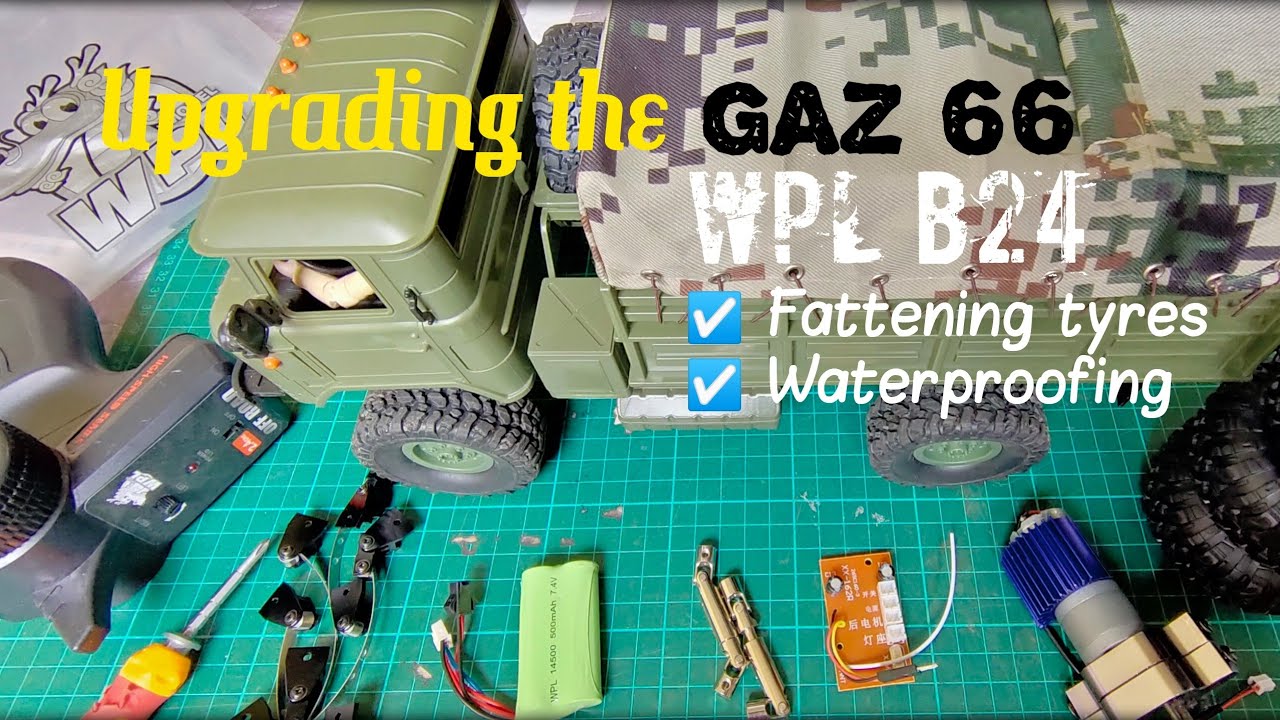 Upgrading the GAZ 66 WPL B24 1:16RC Full proportional, Fattening tyres and Waterproofing