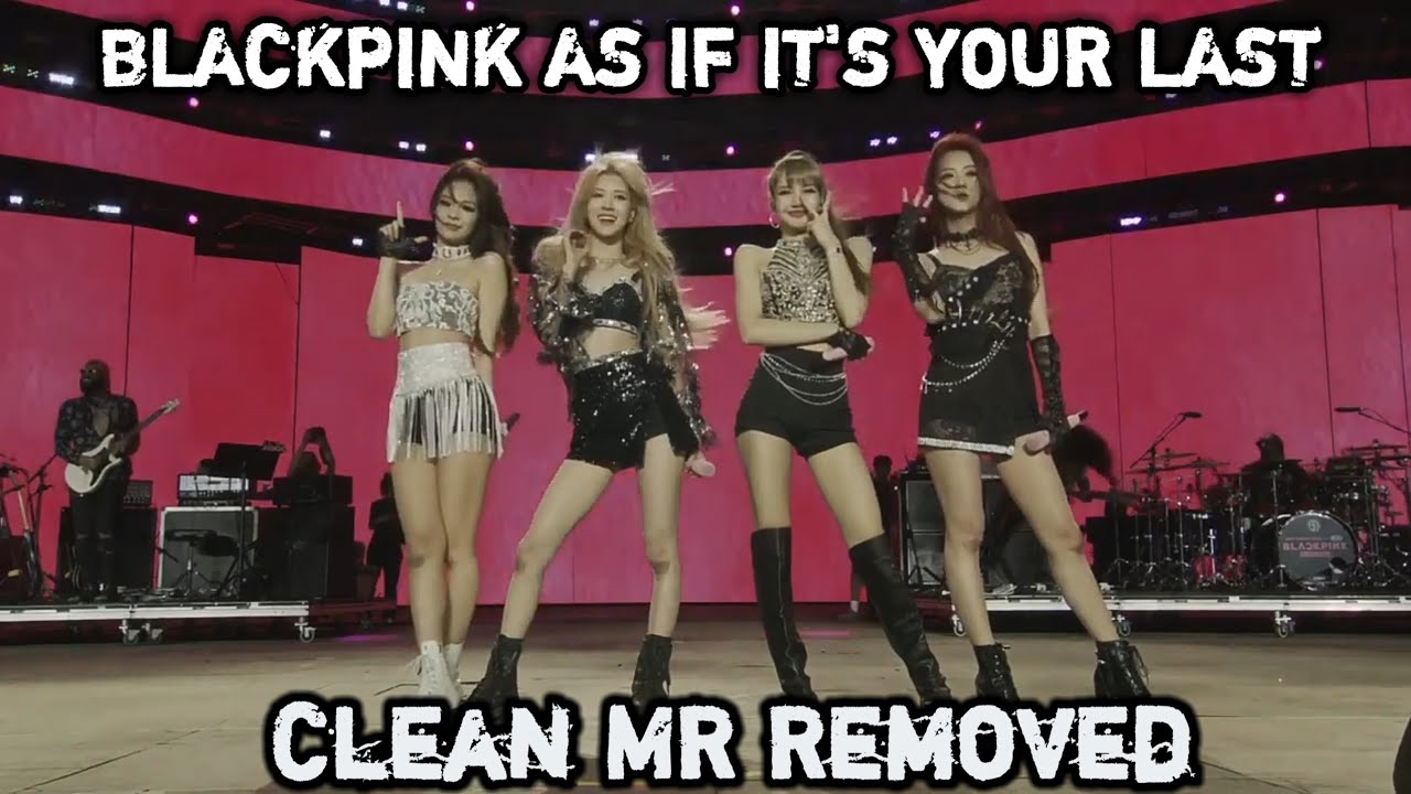 [Clean MR Removed] BLACKPINK - As If It's Your Last - Live at Coachella 2019 Week 2