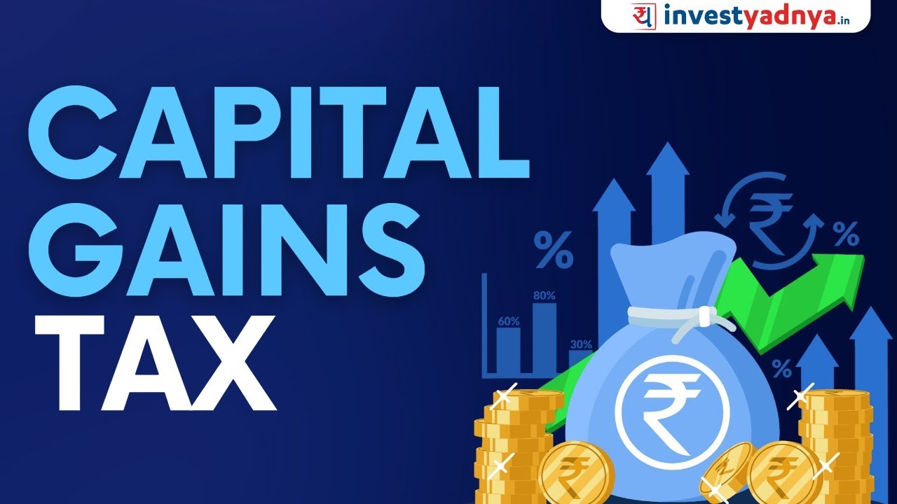 Capital Gains Tax | How to calculate Income from Capital Gains | Indexation concept