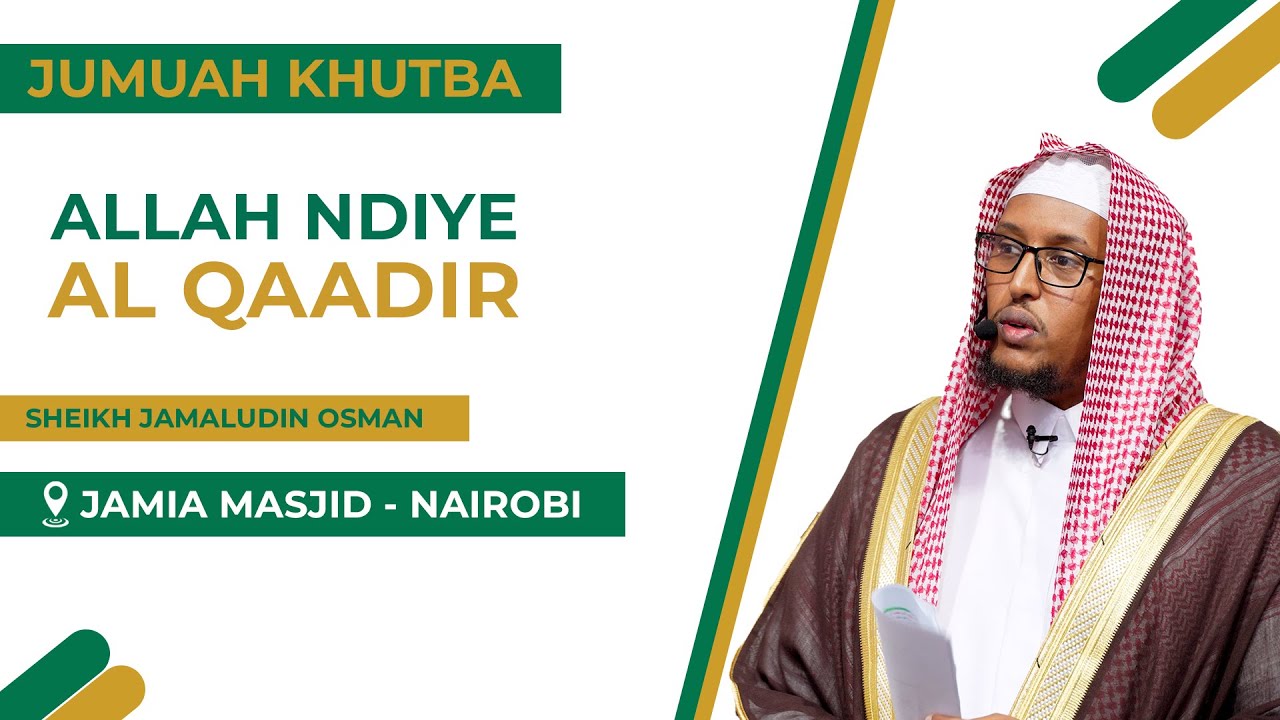 Friday Khutbah | Allah Ndiye Al Qaadir | Sheikh Jamaludin Osman