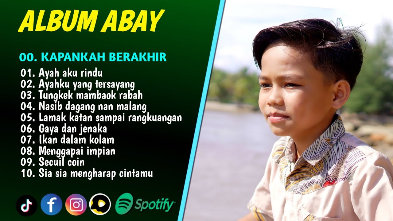KAPANKAH BERAKHIR - ABAY FULL ALBUM TERBARU 2025 | AYAHKU YANG TERSAYANG | TUNGKEK MAMBAOK RABAH