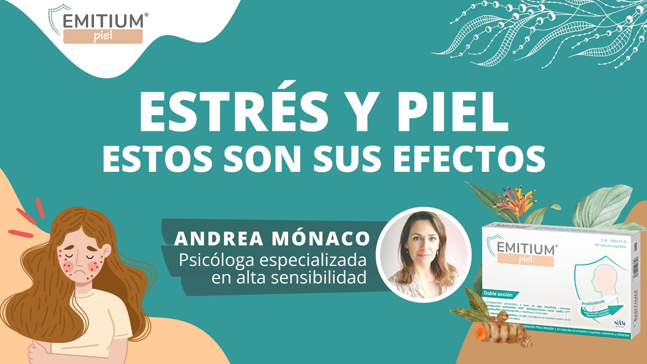 ¿Cómo reacciona la PIEL al ESTRÉS? 🧠 Psicóloga especialista en alta sensibilidad Andrea Mónaco 🌸