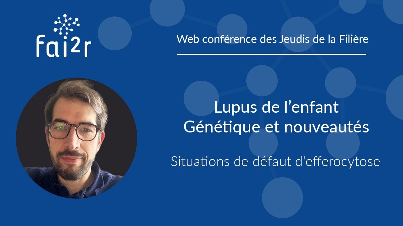 Lupus de l'enfant : Situations de défaut d'efferocytose (Partie 2/4)