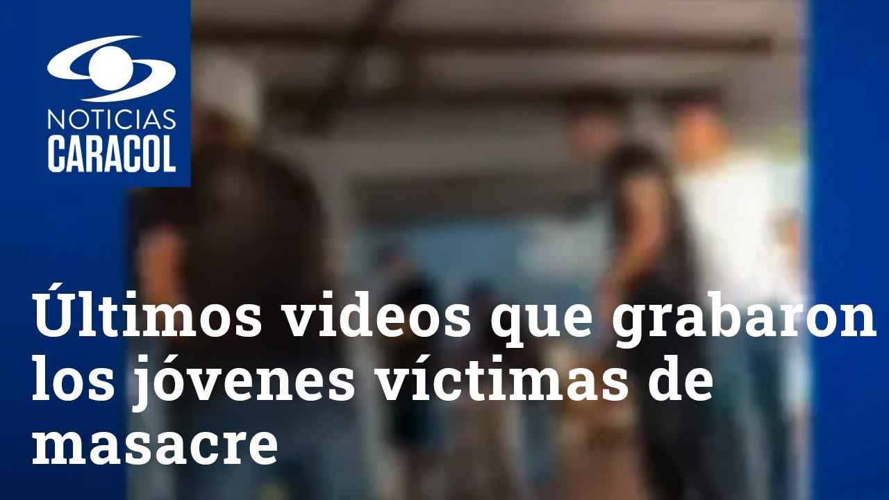Los últimos videos que grabaron los jóvenes víctimas de masacre en una finca de Buga