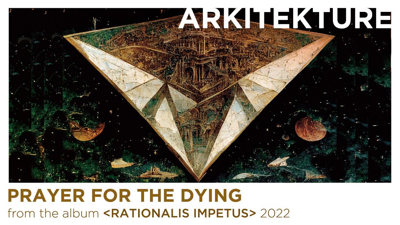ARKITEKTURE - Prayer For The Dying