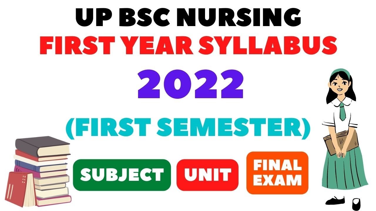 UP BSc Nursing Syllabus 2022 || Semester-wise subject, Unit and Final Exam Pattern