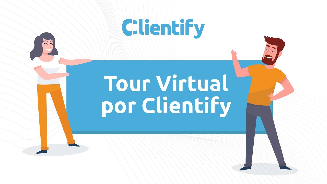 Tour virtual para conocer Clientify