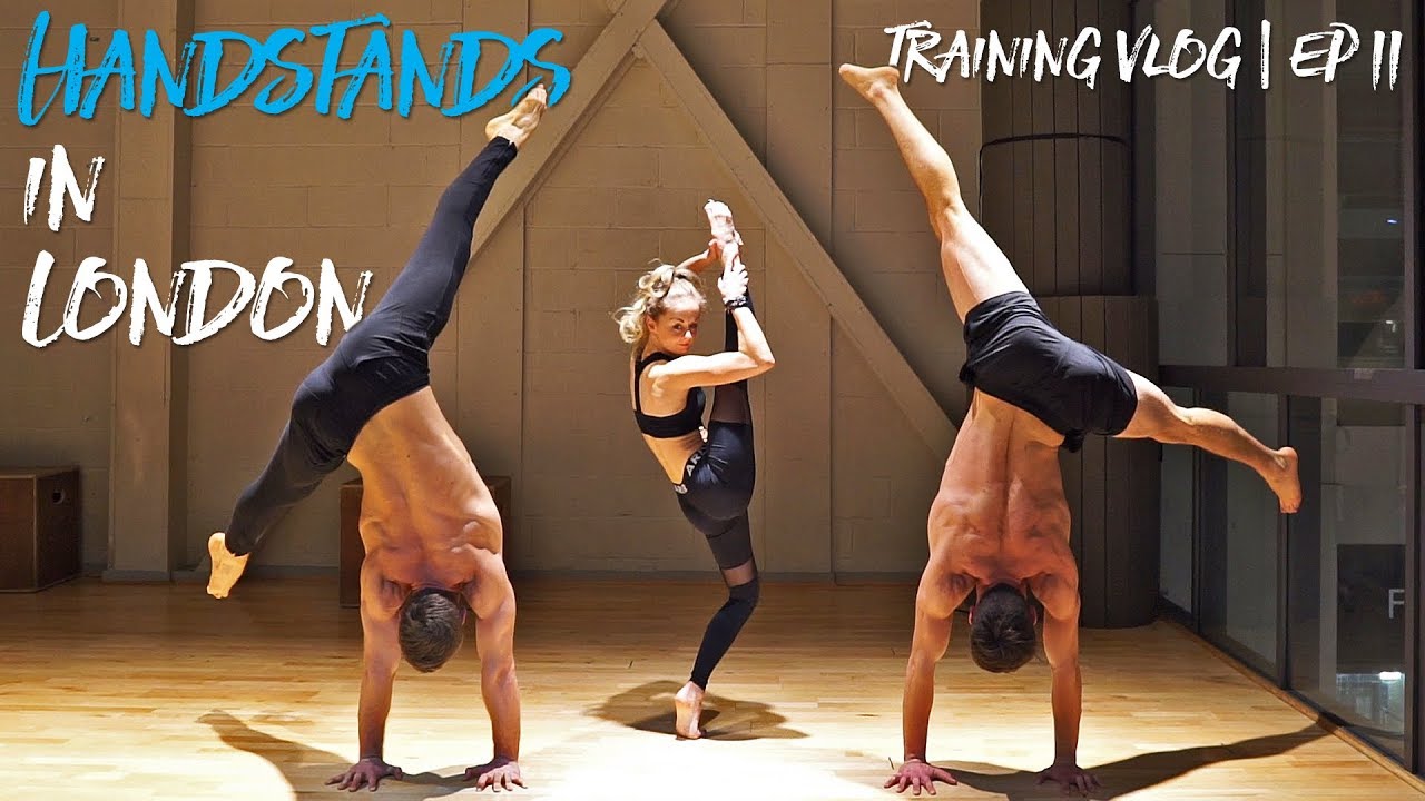 HANDSTANDS IN LONDON! | Training Vlog 11