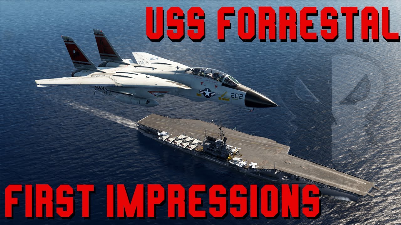 USS Forrestal CV-59 by Heatblur - First Impressions and Landing