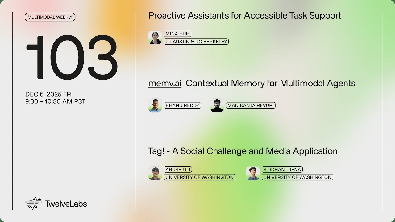 Proactive Video Assistants, Context Memory for Video Agents, and Video Tag! | Multimodal Weekly 103