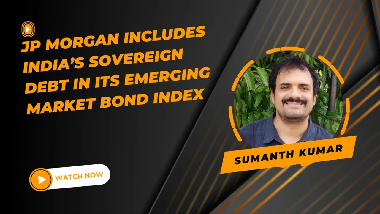 JP Morgan included India's sovereign bonds in its Emerging Market Bond Index. What's the benefit?