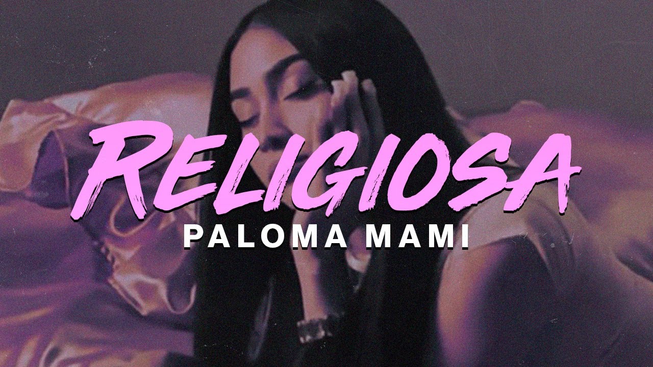 Paloma Mami - Religiosa 🔥|| LETRA