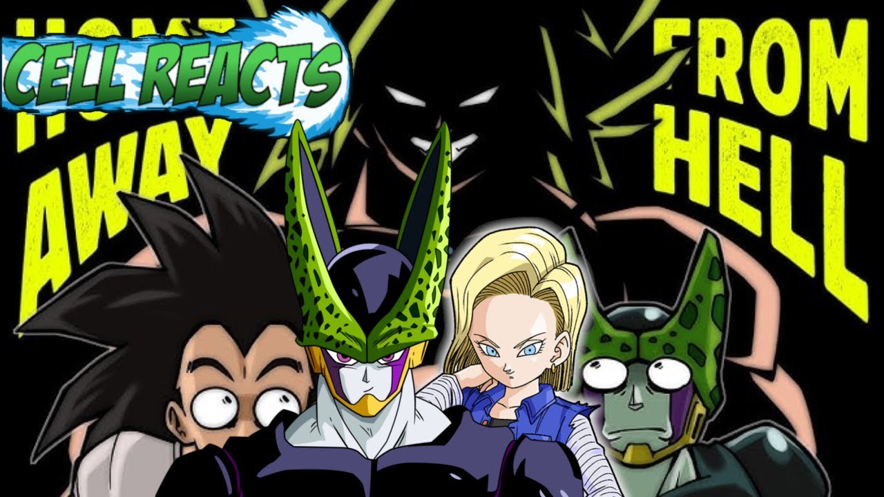 Cell and Raditz Visit BROLY!!! Cell and 18 React to Home Away From Heck | HFIL Episode 11