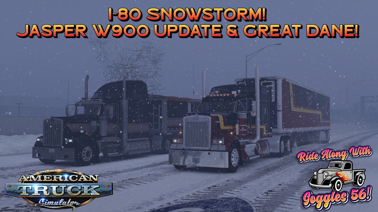 ATS | Snow Storm on I 80! Jasper W900 Update & Great Dane Reefer!