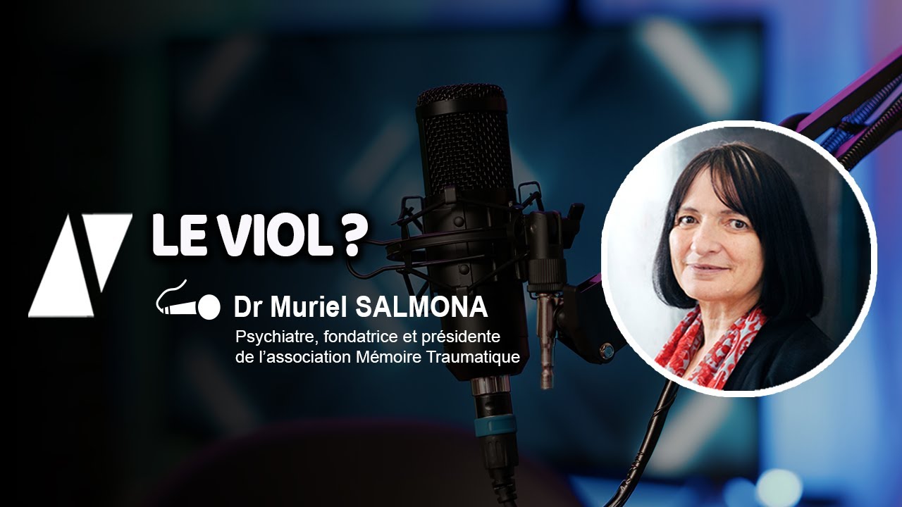 Le Viol  | Muriel Salmona | #Resonantes