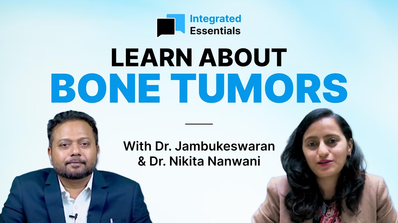 Integrated Essentials Episode #5 | Bone Tumors