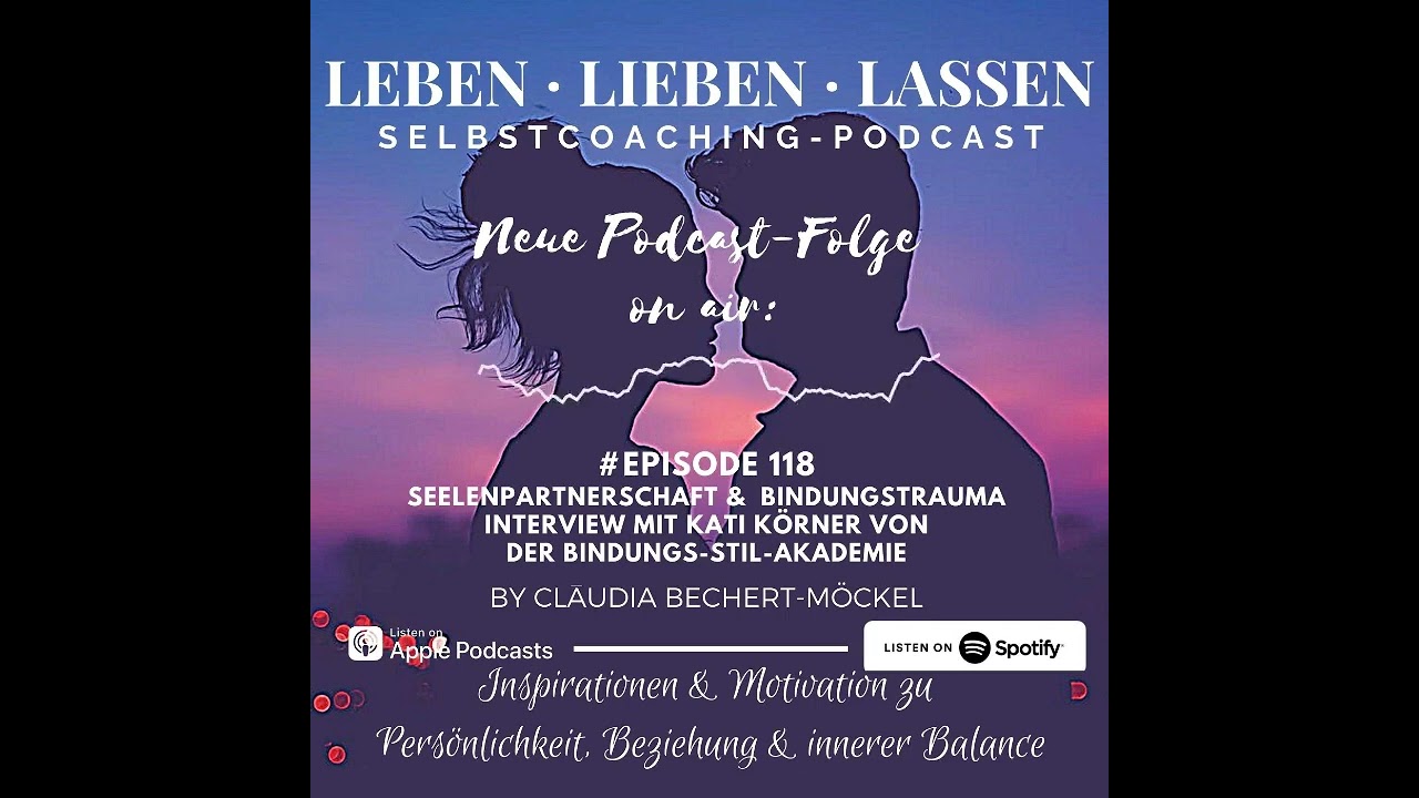 Seelenpartner und Bindungstrauma, emotionale Abhängigkeit und Beziehungssucht (Podcast)