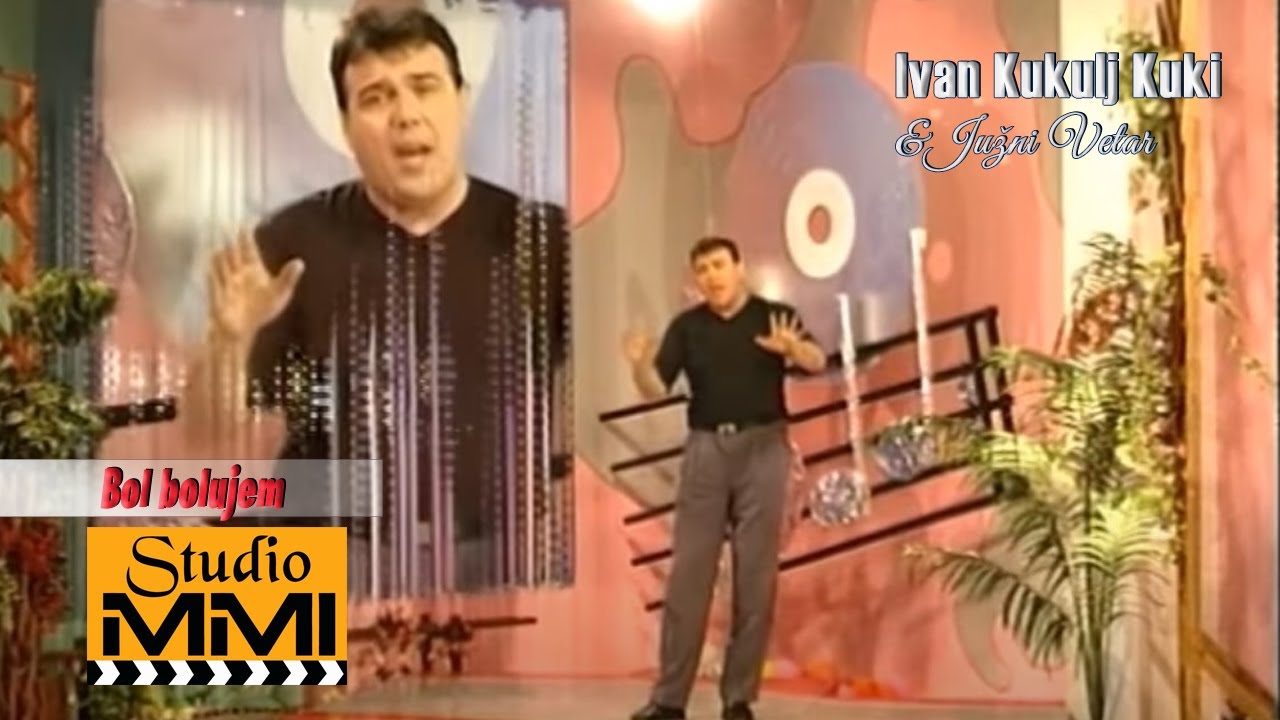 Ivan Kukolj Kuki i Juzni Vetar - Bol bolujem (2000)