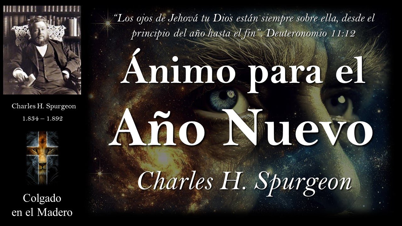 Animo para el Año Nuevo Por Charles Spurgeon