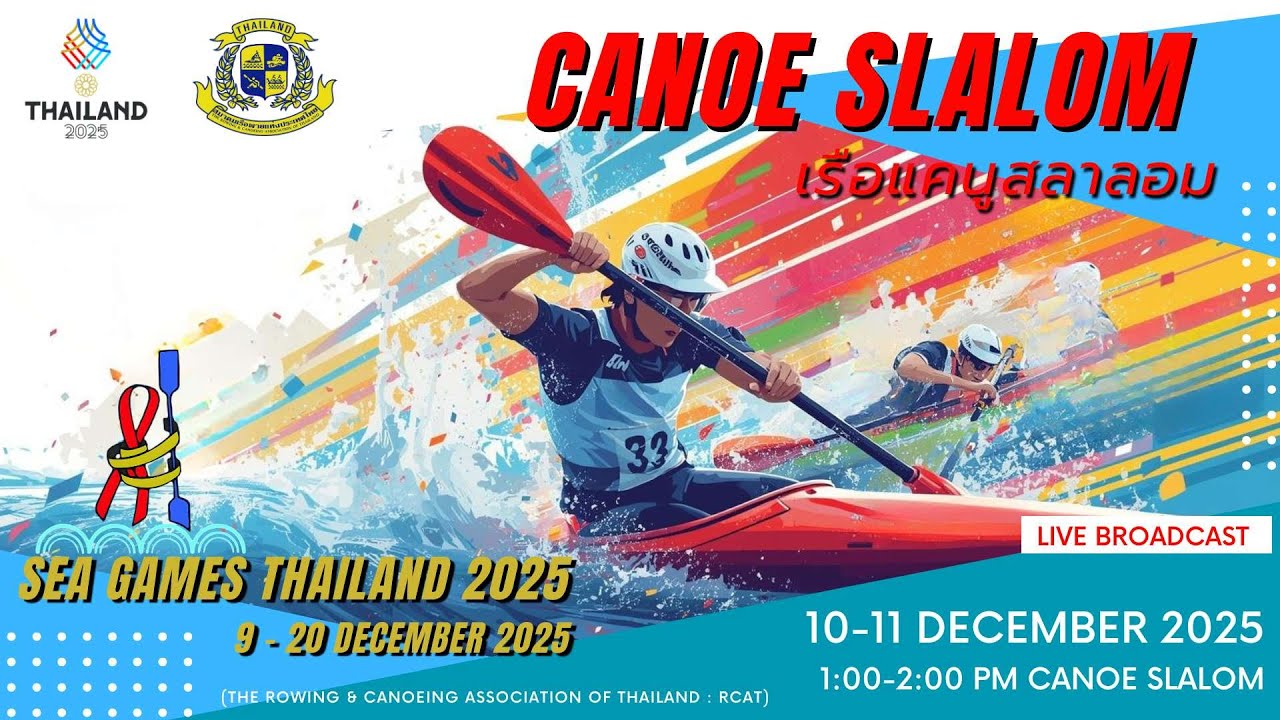 🔴LIVE Canoe Slalom (Day 10 Dec. /1:00-2:00 PM) 33rd SEA Games Thailand 2025 #seagames2025