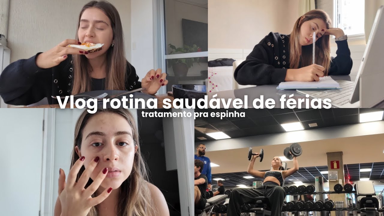Vlog, tratamento novo pra espinhas, autoestima, rotina saudável e treinos