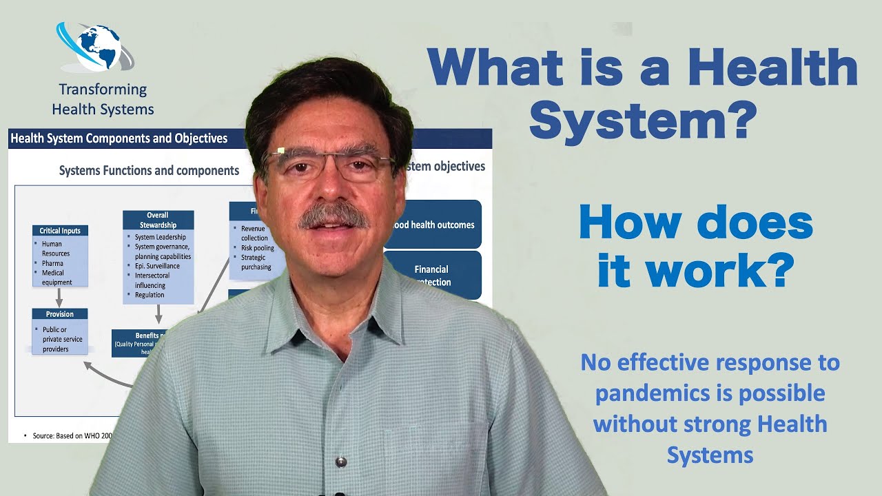 What is a health system and how does it work? Transforming Health Systems, Episode 1 .
