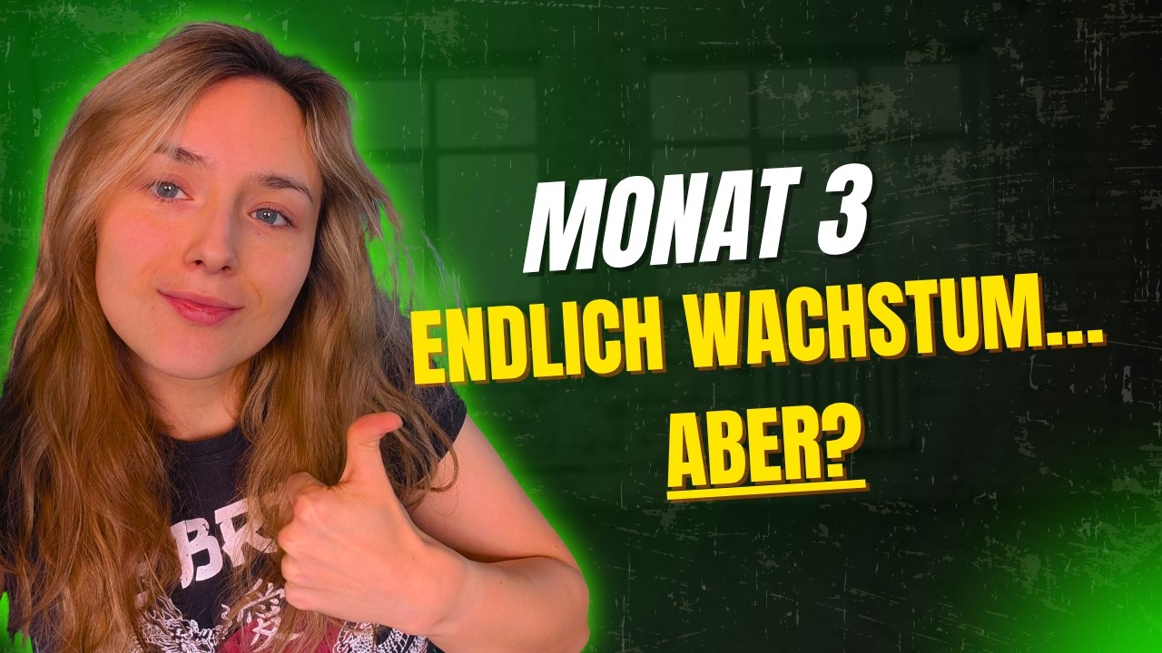 Mein erstes Wachstum&hellip; aber? | Hobby zum Beruf &ndash; Monat 3