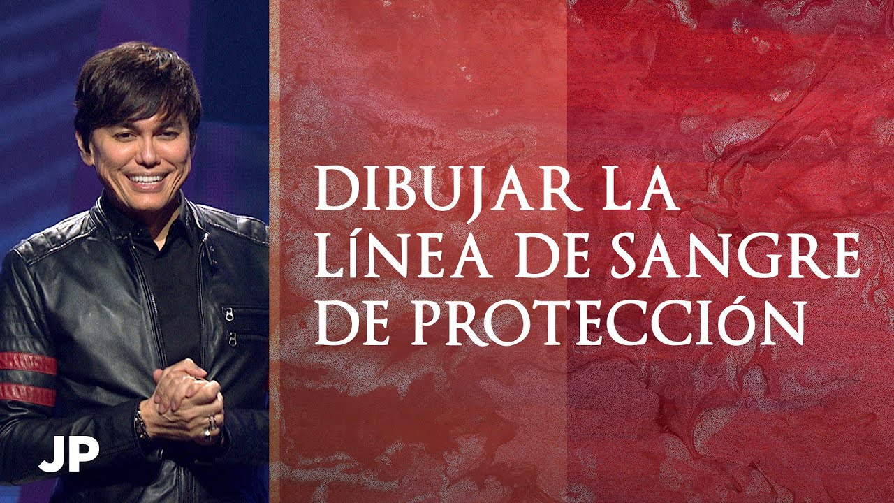Dibujar la línea de sangre de protección | Joseph Prince Spanish