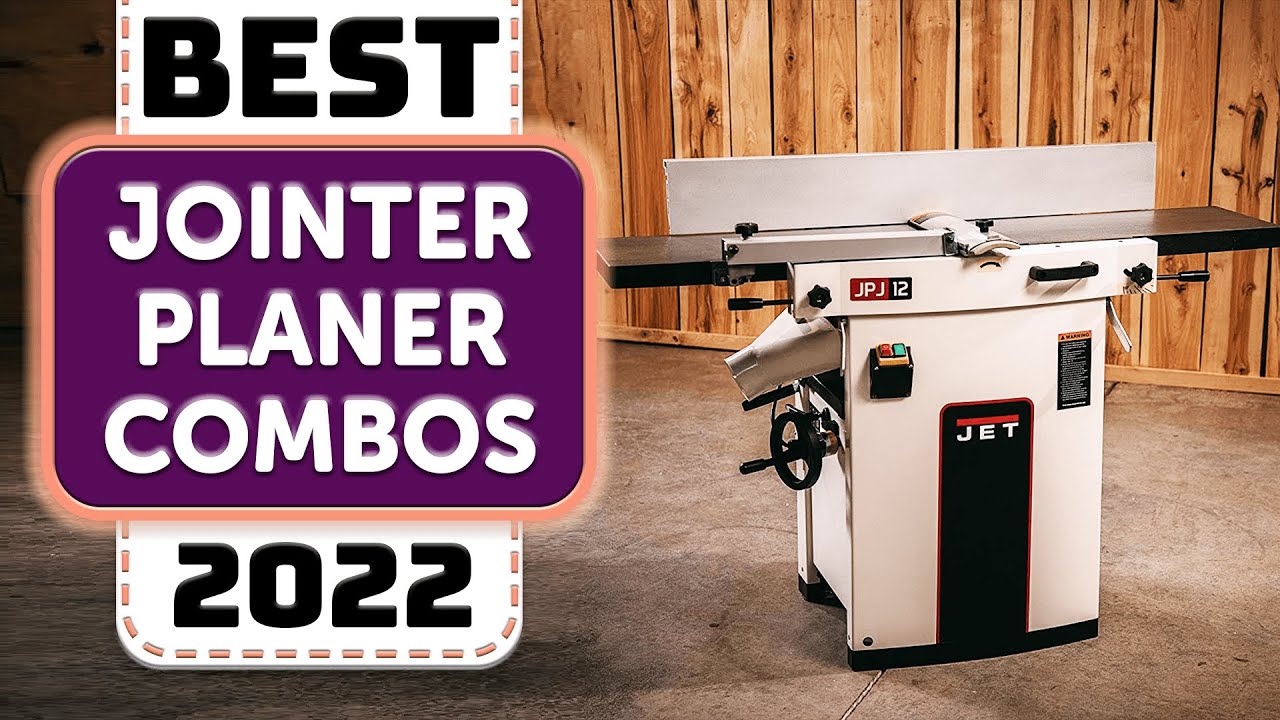 Top 10 Best Jointer Planer Combos in 2022