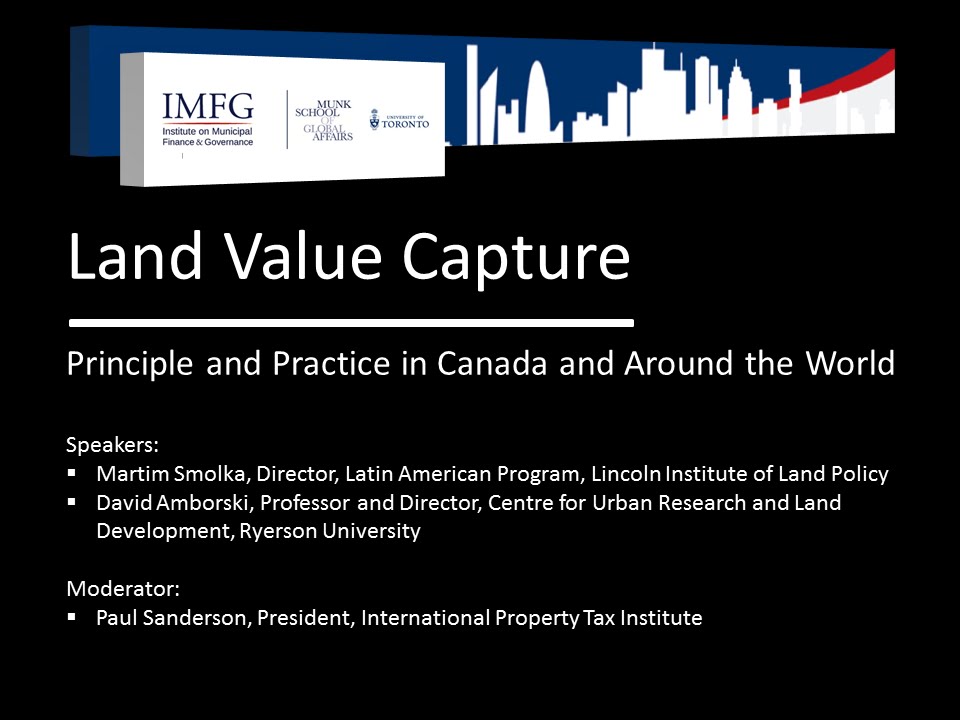 Land Value Capture: Principle and Practice in Canada and Around the World