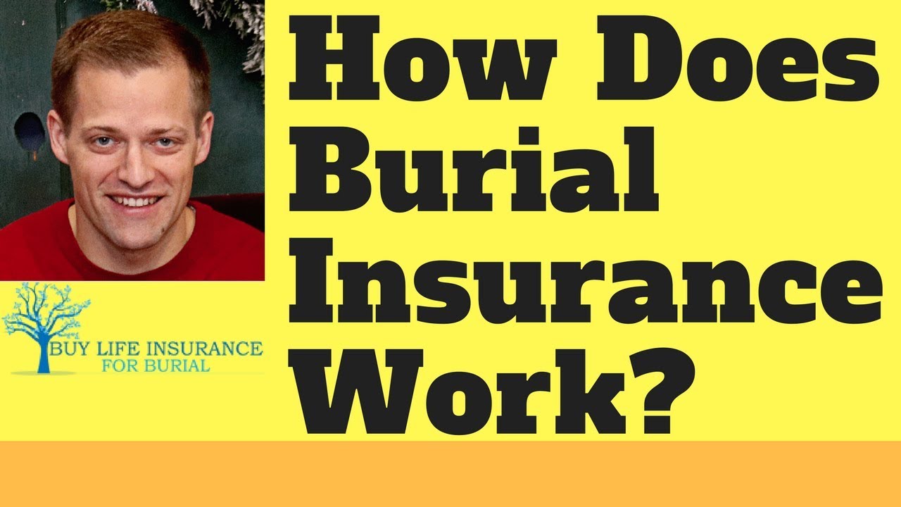 How Does Burial Insurance Work?