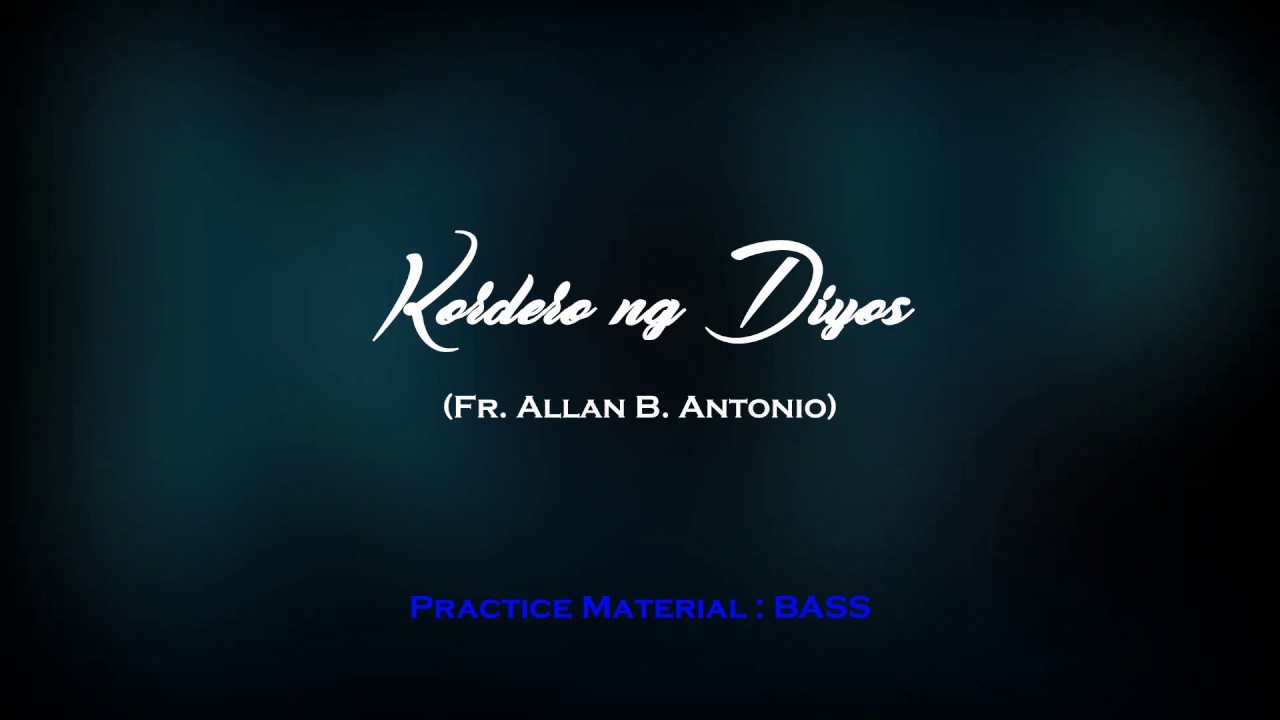 Kordero ng Diyos : Bass (Misa Antonio)